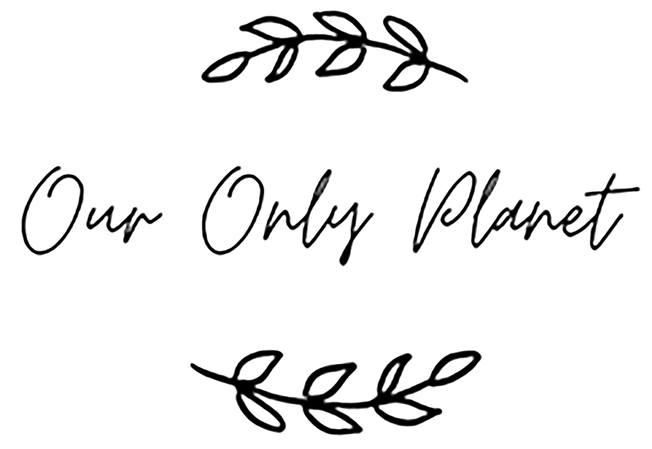 Our Only Planet